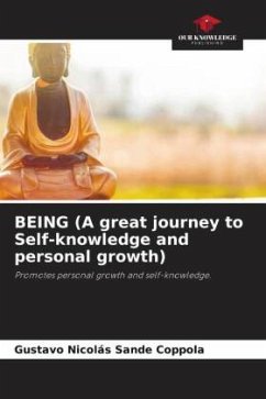 BEING (A great journey to Self-knowledge and personal growth) - Sande Coppola, Gustavo Nicolás