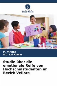 Studie über die emotionale Reife von Hochschulstudenten im Bezirk Vellore - Vinitha, M.;Kumar, A. C. Lal