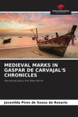 MEDIEVAL MARKS IN GASPAR DE CARVAJAL'S CHRONICLES