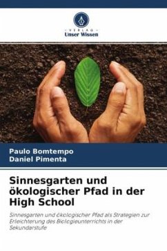 Sinnesgarten und ökologischer Pfad in der High School - Bomtempo, Paulo;Pimenta, Daniel