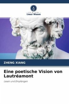 Eine poetische Vision von Lautréamont - Xiang, Zheng
