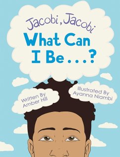 Jacobi Jacobi What Can I Be...? - Hill, Amber