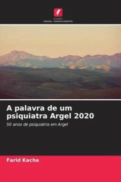 A palavra de um psiquiatra Argel 2020 - Kacha, Farid