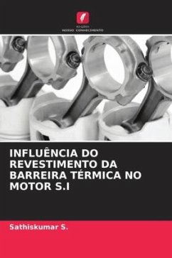 INFLUÊNCIA DO REVESTIMENTO DA BARREIRA TÉRMICA NO MOTOR S.I - S., Sathiskumar