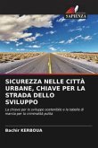 SICUREZZA NELLE CITTÀ URBANE, CHIAVE PER LA STRADA DELLO SVILUPPO