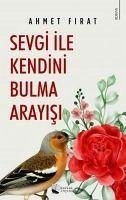 Sevgi ile Kendini Bulma Arayisi - Firat, Ahmet