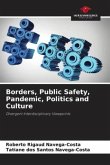 Borders, Public Safety, Pandemic, Politics and Culture