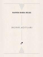 Duino Agitlari - Maria Rilke, Rainer