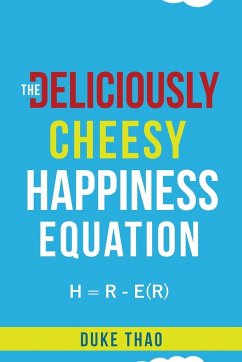 THE DELICIOUSLY CHEESY HAPPINESS EQUATION - Thao, Duke