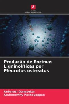 Produção de Enzimas Ligninolíticas por Pleurotus ostreatus - Gunasekar, Anbarasi;Pachayappan, Arulmoorthy