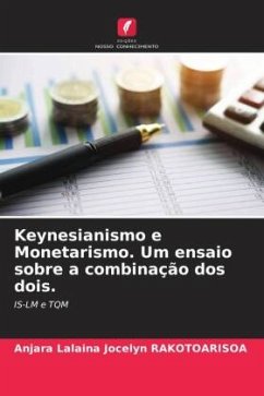 Keynesianismo e Monetarismo. Um ensaio sobre a combinação dos dois. - Rakotoarisoa, Anjara Lalaina Jocelyn