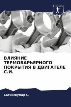 VLIYaNIE TERMOBAR'ERNOGO POKRYTIYa V DVIGATELE S.I. - S., Sathiskumar