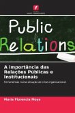 A importância das Relações Públicas e Institucionais