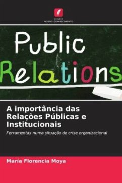 A importância das Relações Públicas e Institucionais - Moya, María Florencia