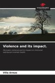 Violence and its impact.