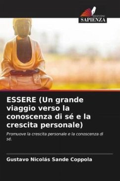 ESSERE (Un grande viaggio verso la conoscenza di sé e la crescita personale) - Sande Coppola, Gustavo Nicolás