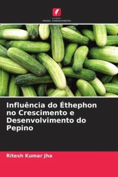 Influência do Éthephon no Crescimento e Desenvolvimento do Pepino - Jha, Ritesh Kumar