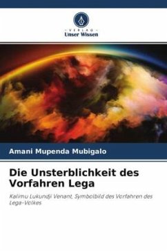 Die Unsterblichkeit des Vorfahren Lega - Mubigalo, Amani Mupenda