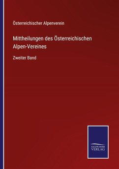 Mittheilungen des Österreichischen Alpen-Vereines - Österreichischer Alpenverein