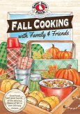 Fall Cooking with Family & Friends (eBook, ePUB) Fall Cooking with Family & Friends (eBook, ePUB)