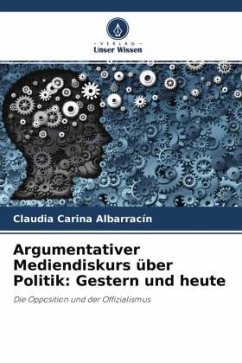 Argumentativer Mediendiskurs über Politik: Gestern und heute - Albarracín, Claudia Carina