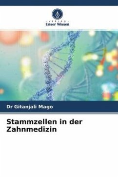 Stammzellen in der Zahnmedizin - Mago, Dr Gitanjali