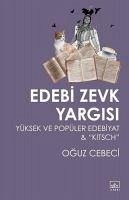 Edebi Zevk Yargisi Yüksek ve Popüler Edebiyat ve Kitsch - Cebeci, Oguz