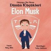 Elon Musk - Dünyaya Yön Veren Dünün Kücükleri