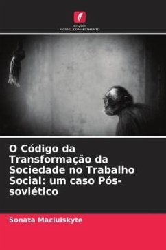 O Código da Transformação da Sociedade no Trabalho Social: um caso Pós-soviético - Maciulskyte, Sonata