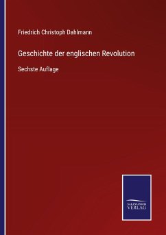 Geschichte der englischen Revolution - Dahlmann, Friedrich Christoph
