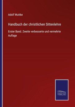 Handbuch der christlichen Sittenlehre - Wuttke, Adolf