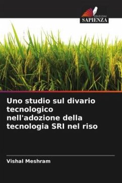 Uno studio sul divario tecnologico nell'adozione della tecnologia SRI nel riso - Meshram, Vishal