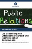 Die Bedeutung von Öffentlichkeitsarbeit und institutionellen Beziehungen