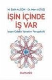 Isin Icinde Is Var