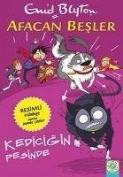 Afacan Besler - Kedicigin Pesinde - Blyton, Enid