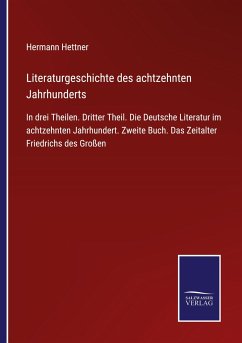 Literaturgeschichte des achtzehnten Jahrhunderts - Hettner, Hermann