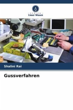 Gussverfahren - Rai, Shalini;Raj, Shalya;Nikhil, Vineeta