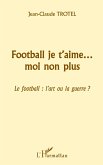 FOOTBALL JE T'AIME... MOI NON PLUS