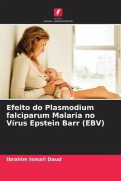 Efeito do Plasmodium falciparum Malaria no Vírus Epstein Barr (EBV) - Daud, Ibrahim Ismail