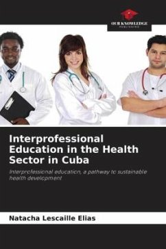 Interprofessional Education in the Health Sector in Cuba - Lescaille Elias, Natacha