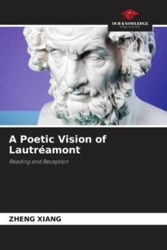 A Poetic Vision of Lautréamont - Xiang, Zheng