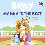 Bluey: My Mum Is the Best (eBook, ePUB)