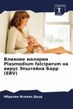 Vliqnie malqrii Plasmodium falciparum na wirus Jepshtejna Barr (EBV) - Daud, Ibrahim Ismail
