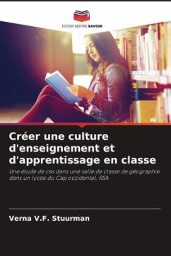 Créer une culture d'enseignement et d'apprentissage en classe - Stuurman, Verna V.F.