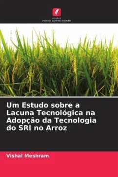 Um Estudo sobre a Lacuna Tecnológica na Adopção da Tecnologia do SRI no Arroz - Meshram, Vishal