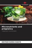 Micronutrients and pregnancy