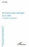 DES OUVRIERS DANS L'Allemagne DU XXe SIÈCLE