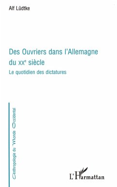 DES OUVRIERS DANS L'Allemagne DU XXe SIÈCLE Cover DES OUVRIERS DANS L'Allemagne DU XXe SIÈCLE