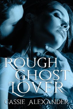 Rough Ghost Lover - Alexander, Cassie