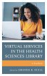 Virtual Services in the Health Sciences... - Bild 1